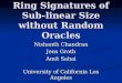 Ring Signatures of Sub- linear Size without Random Oracles Nishanth Chandran Jens Groth Amit Sahai University of California Los Angeles TexPoint fonts