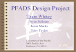 1 PFADS Design Project Team Whitey Ryan Sellman Jason Marks Toby Taylor University of the Pacific 3601 Pacific Ave. Stockton, CA 95211