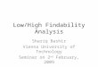 Low/High Findability Analysis Shariq Bashir Vienna University of Technology Seminar on 2 nd February, 2009