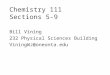 Chemistry 111 Sections 5-9 Bill Vining 232 Physical Sciences Building ViningWJ@oneonta.edu