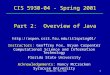 Dbc@csit.fsu.edu1 CIS 5930-04 - Spring 2001 Part 2: Overview of Java  Instructors: Geoffrey Fox, Bryan Carpenter