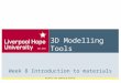 Business and Computing Deanery 3D Modelling Tools Week 8 Introduction to materials