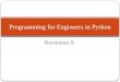 Recitation 9 Programming for Engineers in Python