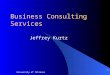 University of Illinois 1 Business Consulting Services Jeffrey Kurtz
