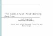 The Side-Chain Positioning Problem Joint work with Bernard Chazelle and Mona Singh Carl Kingsford Princeton University