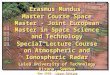 Erasmus Mundus Master Course Space Master - Joint European Master in Space Science and Technology Special Lecture Course on Atmospheric and Ionospheric