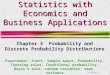 5E Note 4 Statistics with Economics and Business Applications Chapter 3 Probability and Discrete Probability Distributions Experiment, Event, Sample space,