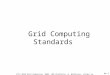 4a.1 Grid Computing Standards ITCS 4010 Grid Computing, 2005, UNC-Charlotte, B. Wilkinson, slides 4a