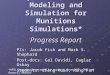 Adaptive Multiscale Modeling and Simulation for Munitions Simulations* Progress Report PIs: Jacob Fish and Mark S. Shephard Post-docs: Gal Davidi, Caglar