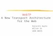 WebTP A New Transport Architecture for the Web Rajarshi Gupta Wilson So UCB EECS