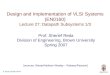 S. Reda EN160 SP’07 Design and Implementation of VLSI Systems (EN0160) Lecture 27: Datapath Subsystems 1/3 Prof. Sherief Reda Division of Engineering,