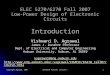 Copyright Agrawal, 2007 ELEC6270 Fall 07, Lecture 1 1 ELEC 5270/6270 Fall 2007 Low-Power Design of Electronic Circuits Introduction Vishwani D. Agrawal