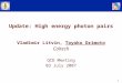 1 Update: High energy photon pairs Vladimir Litvin, Toyoko Orimoto Caltech QCD Meeting 03 July 2007