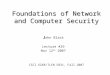 Foundations of Network and Computer Security J J ohn Black Lecture #29 Nov 12 th 2007 CSCI 6268/TLEN 5831, Fall 2007