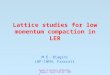 Super B-Factory Workshop, Hawaii, April 20-22, 2005 Lattice studies for low momentum compaction in LER M.E. Biagini LNF-INFN, Frascati