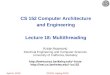 April 6, 2010CS152, Spring 2010 CS 152 Computer Architecture and Engineering Lecture 18: Multithreading Krste Asanovic Electrical Engineering and Computer