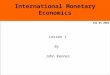 Feb 03 2004 Lesson 1 By John Kennes International Monetary Economics