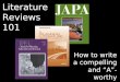 Literature Reviews 101 How to write a compelling and “A”-worthy literature review