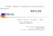 HY436: Mobile Computing and Wireless Networks MATLAB TUTORIAL Matlab Tutorial: October 4, 2005 Elias Raftopoulos Ploumidis Manolis Prof. Maria Papadopouli