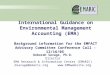 International Guidance on Environmental Management Accounting (EMA) Background information for the EMFACT Advisory Committee Conference Call - 12/16/05