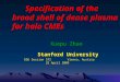 Specification of the broad shell of dense plasma for halo CMEs Xuepu Zhao Stanford University Stanford University EGU Session ST2 Vienna, Austria 25 April
