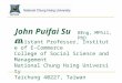 John Puifai Sum Assistant Professor, Institute of E- Commerce College of Social Science and Management National Chung Hsing University Taichung 40227,