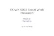 SOWK 6003 Social Work Research Week 8 Sampling By Dr. Paul Wong