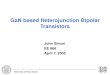University of Notre Dame GaN based Heterojunction Bipolar Transistors John Simon EE 666 April 7, 2005