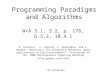 CSE 160/Berman Programming Paradigms and Algorithms W+A 3.1, 3.2, p. 178, 6.3.2, 10.4.1 H. Casanova, A. Legrand, Z. Zaogordnov, and F. Berman, "Heuristics