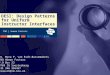 TNO | Human Factors DESI: Design Patterns for Uniform Instructor Interfaces Dr. Myra P. van Esch-Bussemakers TNO Human Factors P.O Box 23 3769 ZG Soesterberg