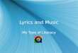 Lyrics and Music My Type of Literacy. Some people may say