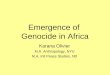 Emergence of Genocide in Africa Karana Olivier M.A. Anthropology, NYU M.A. Intl Peace Studies, ND