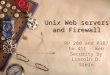 1 Unix Web servers and Firewall PP 200 and P387 to 411 – Web Security by Lincoln D. Stein