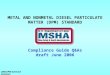 2006 DPM Outreach Seminars METAL AND NONMETAL DIESEL PARTICULATE MATTER (DPM) STANDARD Compliance Guide Q&As draft June 2006