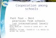 Cooperation among schools Part four – Best practises from schools (at international level) Realized by MIHAI MADALINA – TEACHER AT SCHOOL NO.4 – RM. VALCEA