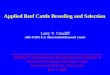 Applied Beef Cattle Breeding and Selection Larry V. Cundiff ARS-USDA-U.S. Meat Animal Research Center 2008 Beef Cattle Production Management Series-Module