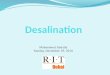 Mohammed Abdulla Sunday, December 19, 2010. Outlines 1. Salinity 2. Desalination Processes 3. Desalination Barriers. 4. Abu Dhabi Solar Desalination Plant