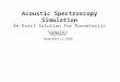 Acoustic Spectroscopy Simulation An Exact Solution for Poroelastic Samples Youli Quan November 13, 2006