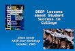 DEEP Lessons about Student Success in College Jillian Kinzie NSSE User Workshop October, 2005