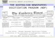 1 THE AUSTRALIAN NEWSPAPERS DIGITISATION PROGRAM (NDP) Rose Holley – Manager Newspaper Digitisation Program Presentation at the Association of Parliamentary