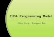 CUDA Programming Model Xing Zeng, Dongyue Mou. Introduction Motivation Programming Model Memory Model CUDA API Example Pro & Contra Trend Outline