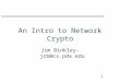 1 An Intro to Network Crypto Jim Binkley- jrb@cs.pdx.edu