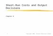 Copyright 2002, Pearson Education Canada1 Short-Run Costs and Output Decisions Chapter 8