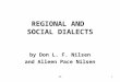 421 REGIONAL AND SOCIAL DIALECTS by Don L. F. Nilsen and Alleen Pace Nilsen