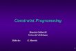 1 Constraint Programming Maurizio Gabbrielli Universita’ di Bologna Slides by: K. Marriott
