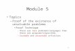 1 Module 5 Topics –Proof of the existence of unsolvable problems Proof Technique –There are more problems/languages than there are programs/algorithms