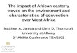 The impact of African easterly waves on the environment and characteristics of convection over West Africa Matthew A. Janiga and Chris D. Thorncroft University