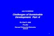 1 Lec.# 2:09/09/10 Challenges of Sustainable Development: Part -II Dr. Kazi F. Jalal Faculty Harvard University Extension School