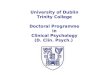 University of Dublin Trinity College Doctoral Programme in Clinical Psychology (D. Clin. Psych.)
