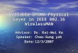1 Scalable OFDMA Physical Layer in IEEE 802.16 WirelessMAN Advisor: Dr. Kai-Wei Ke Speaker: Chao-Sung yah Date:12/3/2007